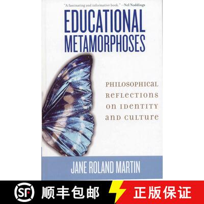 【3-4周达】Educational Metamorphoses : Philosophical Reflections on Identity and Culture [9780742546738]