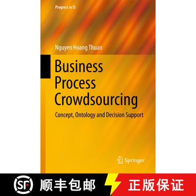【3-4周达】Business Process Crowdsourcing : Concept, Ontology and Decision Support [9783319913902]