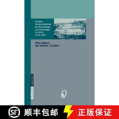 【3-4周达】85 Jahre Universitätsklinik für Dermatologie und Venerologie Zürich (1916–2001): Eine ... [9783642937194]