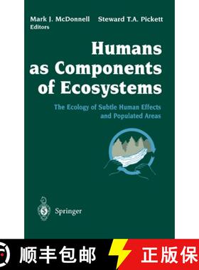 【3-4周达】Humans as Components of Ecosystems : The Ecology of Subtle Human Effects and Populated Areas [9780387940625]