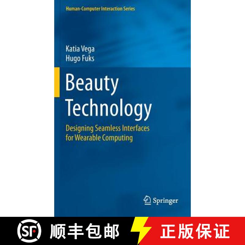 【3-4周达】Beauty Technology : Designing Seamless Interfaces for Wearable Computing [9783319157610]