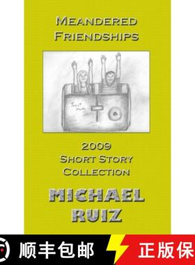 【3-4周达】Meandered Friendships: 2009 Short Story Collection [9780557538492]