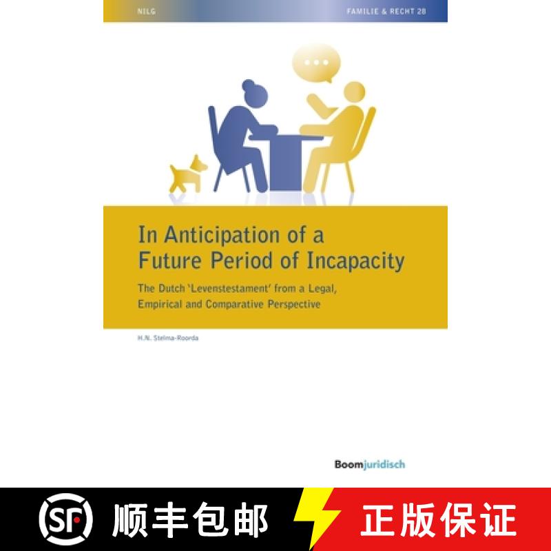 【3-4周达】In Anticipation of a Future Period of Incapacity: The Dutch 'Levenstestament' from a Legal... [9789047301899]
