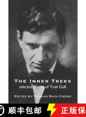 【3-4周达】The Inner Trees : Selected Poems of Yvan Goll [9781945680250]