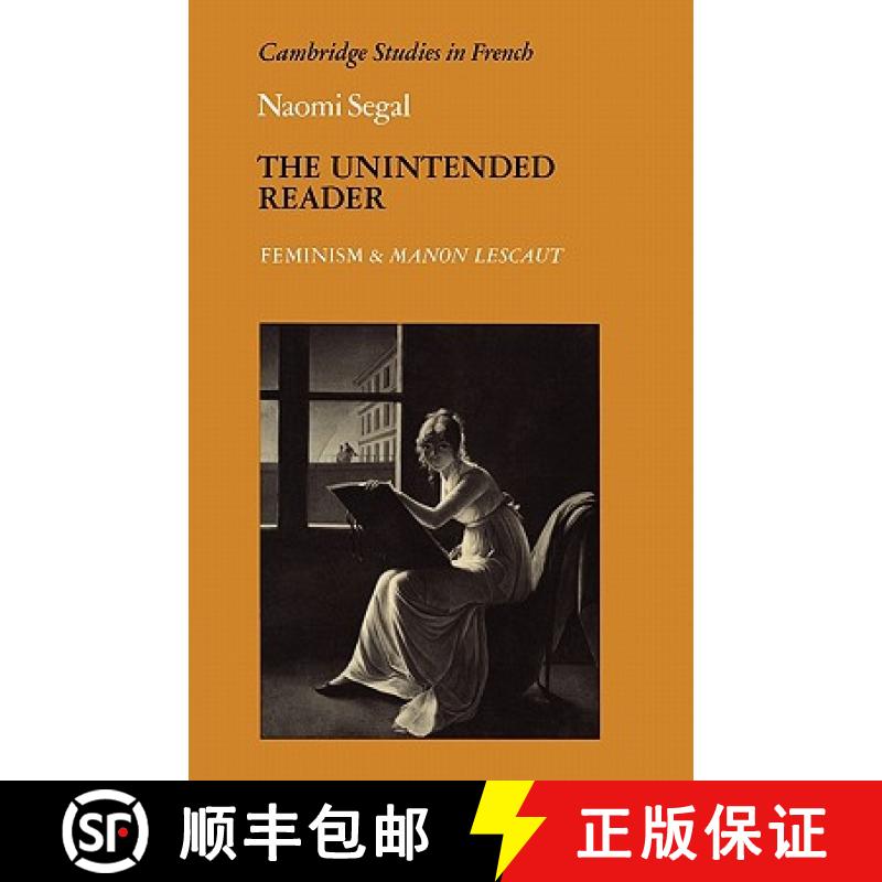 【3-4周达】Unintended Reader: Feminism and Manon Lescaut - The Unintended Reader: Feminism and Manon ... [9780521159289]