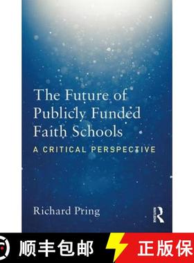 【3-4周达】The Future of Publicly Funded Faith Schools : A Critical Perspective [9781138569683]