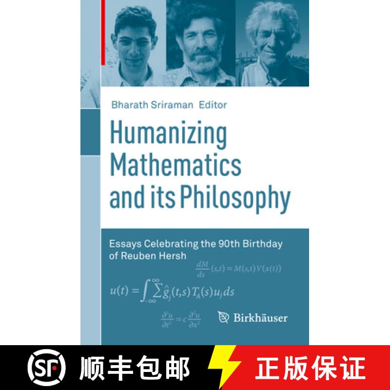 【3-4周达】Humanizing Mathematics and Its Philosophy: Essays Celebrating the 90th Birthday of Reuben ... [9783319612300]