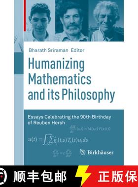 【3-4周达】Humanizing Mathematics and Its Philosophy: Essays Celebrating the 90th Birthday of Reuben ... [9783319612300]