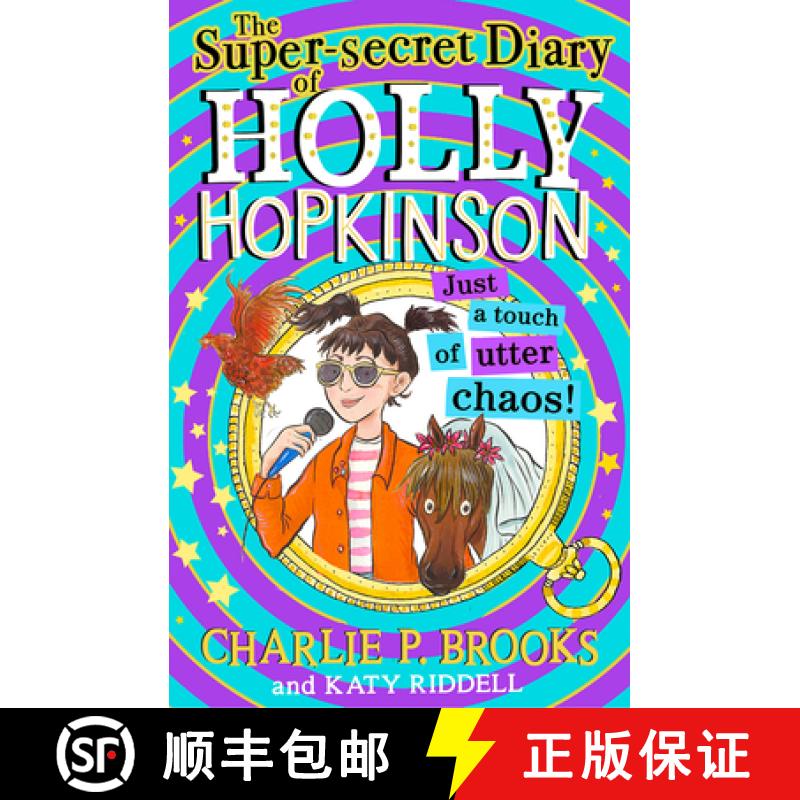 【3-4周达】Super-Secret Diary of Holly Hopkinson: Just a Touch of Utter Chaos [9780008328214]