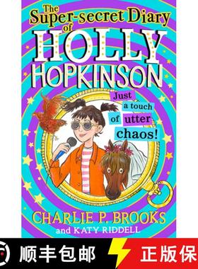 【3-4周达】Super-Secret Diary of Holly Hopkinson: Just a Touch of Utter Chaos [9780008328214]
