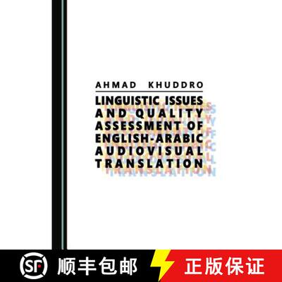 预订 Linguistic Issues and Quality Assessment of English-Arabic Audiovisual Translation [9781527513181]