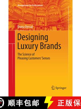 【3-4周达】Designing Luxury Brands : The Science of Pleasing Customers' Senses [9783030100759]