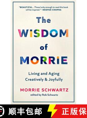 预订 The Wisdom of Morrie: Living and Aging Creatively and Joyfully [9798200813452]