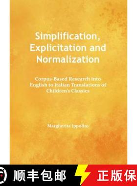 预订 Simplification, Explicitation and Normalization: Corpus-Based Research Into English to Italian T... [9781443845687]