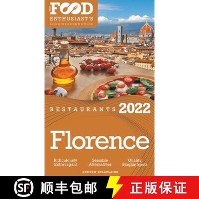 【3-4周达】2022 Florence Restaurants - The Food Enthusiast’s Long Weekend Guide [9798201193751]