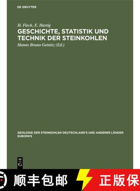 预订 Geschichte, Statistik Und Technik Der Steinkohlen: Deutschland's Und Anderer Länder Europa's [9783486721805]