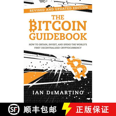【3-4周达】The Bitcoin Guidebook: How to Obtain, Invest, and Spend the World's First Decentralized Cr... [9781510739901]