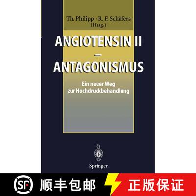 【3-4周达】Angiotensin II -- Antagonismus: Ein Neuer Weg Zur Hochdruckbehandlung [9783540590880]