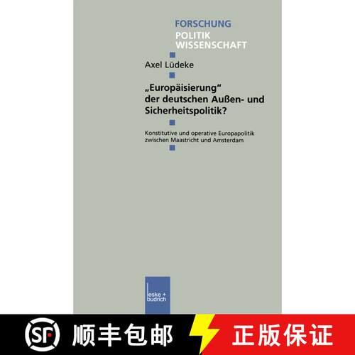 【3-4周达】Europäisierung der deutschen Außen- und Sicherheitspolitik? : Konstitutive und operati... [9783663091752]