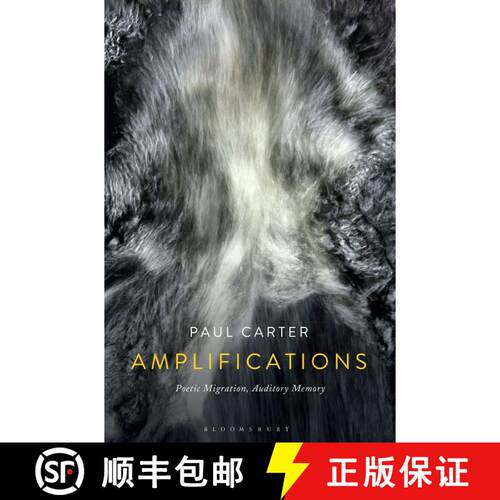 【3-4周达】精装 Amplifications: Poetic Migration, Auditory Memory [9781501344473]