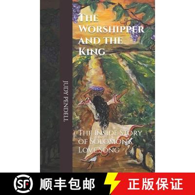 【3-4周达】The Worshipper and The King: The Inside story of Solomon's Love Song [9798985614855]