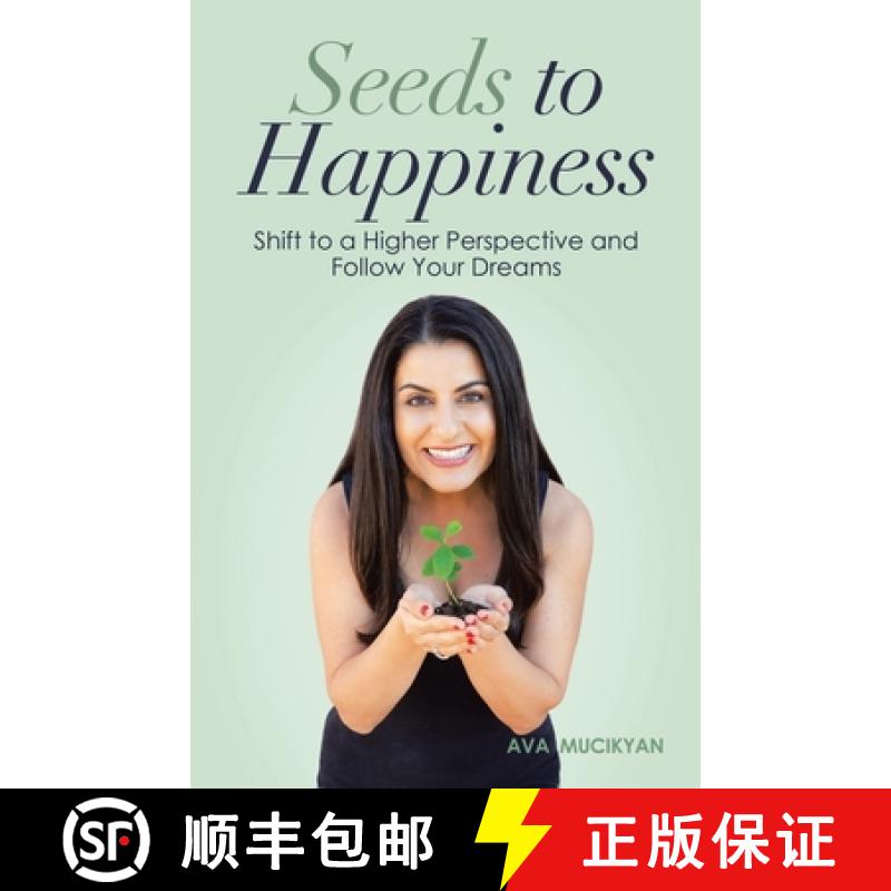 【2-3周达】Seeds to Happiness: Shift to a Higher Perspective and Follow Your Dreams [9781982254636]