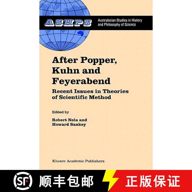 【3-4周达】After Popper, Kuhn and Feyerabend : Recent Issues in Theories of Scientific Method [9780792360322]