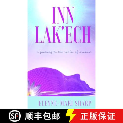 【3-4周达】Inn Lak'ech: A Journey to the Realm of Oneness [9780965258937]