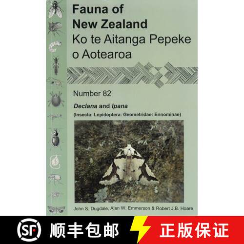 【3-4周达】Fauna of New Zealand, No 82: Declana and Ipana (Insecta: Lepidoptera: Geometridae: Ennominae) [9780947525903]