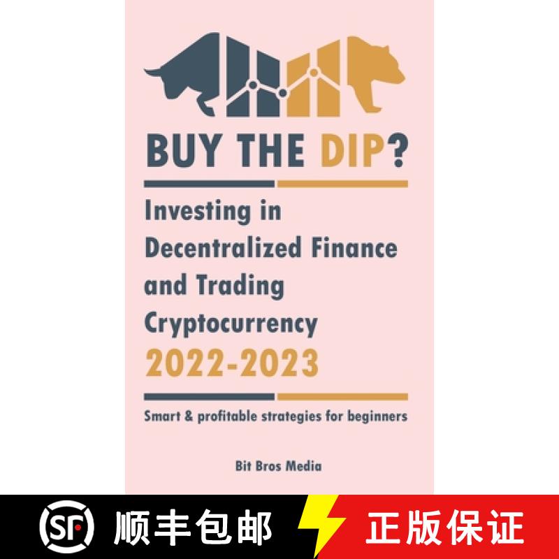 【3-4周达】Buy the Dip?: Investing in Decentralized Finance and Trading Cryptocurrency, 2022-2023 - B... [9789493298002]