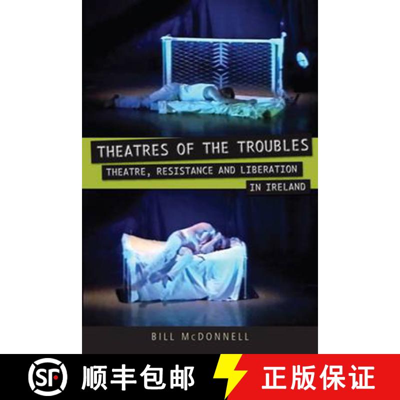 【2-3周达】Theatres of the Troubles : Theatre, Resistance and Liberation in Ireland [9780859897938]