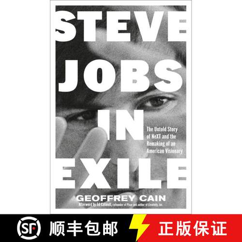 预订 精装 Steve Jobs in Exile: The Untold Story of NeXT and the Remaking of an American Visionary [9780593716694]