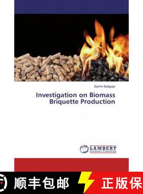 预订 Investigation on Biomass Briquette Production [9783659859298]