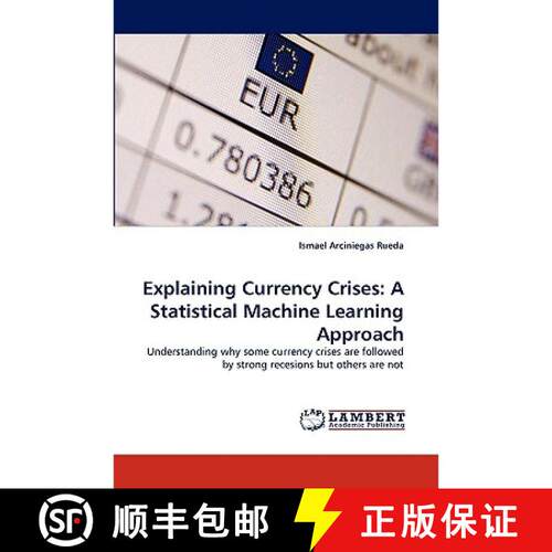 【3-4周达】Explaining Currency Crises: A Statistical Machine Learning Approach [9783838342566]