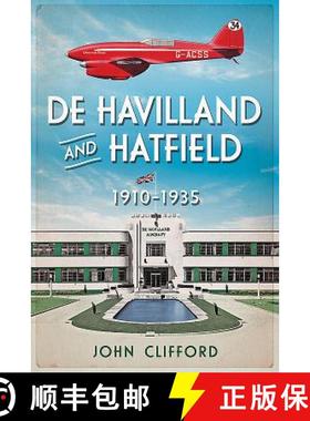 【3-4周达】De Havilland in Hatfield: The Golden Years 1930-35 [9781781553602]