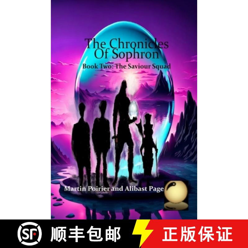 【2-3周达】The Chronicles of Sophron: Book Two: The Saviour Squad [9781778112256]