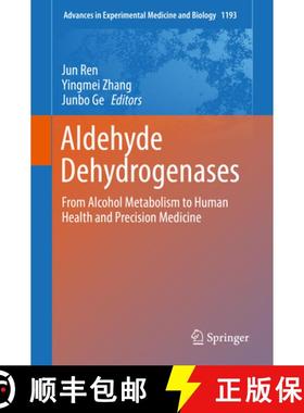 【3-4周达】Aldehyde Dehydrogenases: From Alcohol Metabolism to Human Health and Precision Medicine [9789811362590]