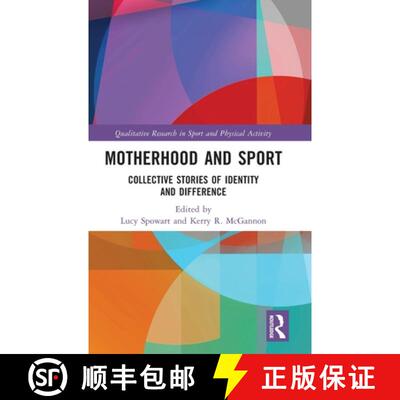 【3-4周达】精装 Motherhood and Sport: Collective Stories of Identity and Difference [9780367691820]