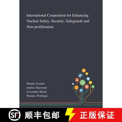 【3-4周达】International Cooperation for Enhancing Nuclear Safety, Security, Safeguards and Non-proli... [9781013276828]