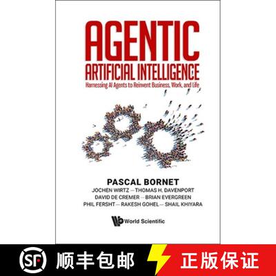 现货 智能体人工智能 Agentic Artificial Intelligence: Harnessing AI Agents to Reinvent Business, Work,... [9789819816224]
