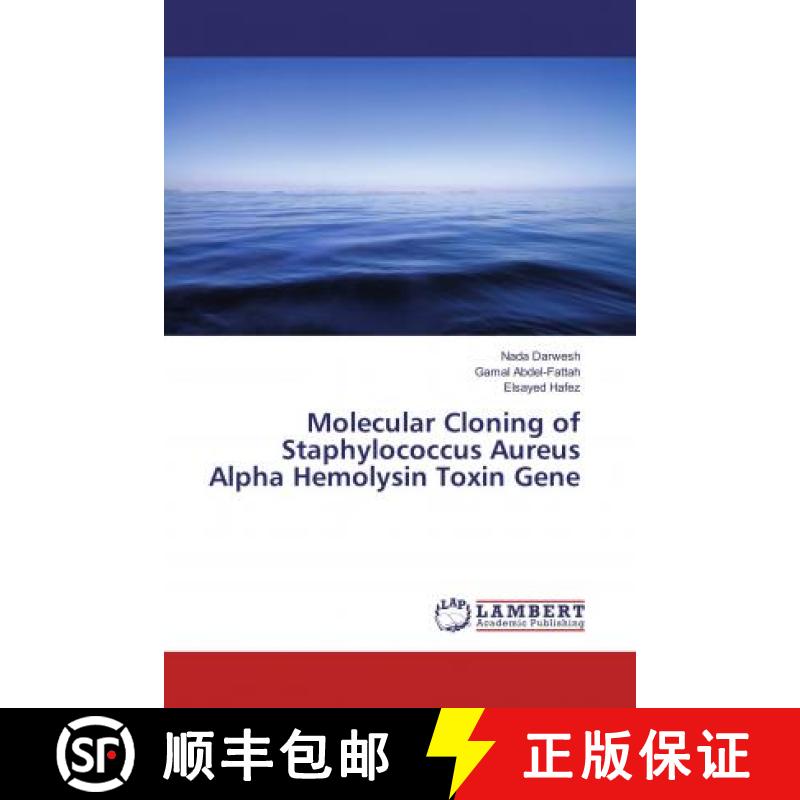 预订 Molecular Cloning of Staphylococcus Aureus Alpha Hemolysin Toxin Gene [9786202197182]