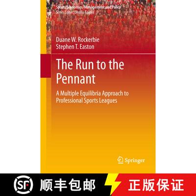 【3-4周达】精装 The Run to the Pennant : A Multiple Equilibria Approach to Professional Sports Leagues [9781461478843]