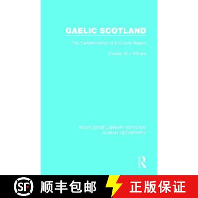 【3-4周达】Gaelic Scotland: The Transformation of a Culture Region [9781138963030]