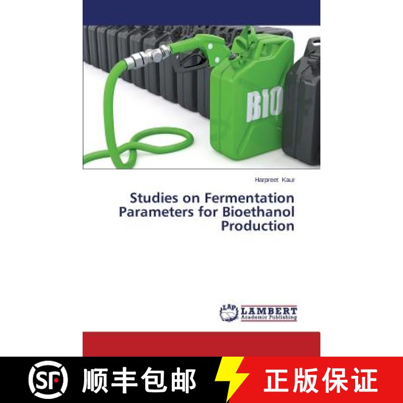 预订 Studies on Fermentation Parameters for Bioethanol Production [9783659249617]