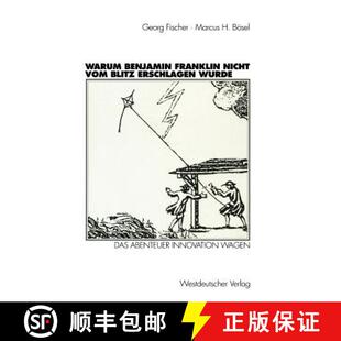 【3-4周达】Warum Benjamin Franklin nicht vom Blitz erschlagen wurde: Das Abenteuer Innovation wagen [9783531133362]