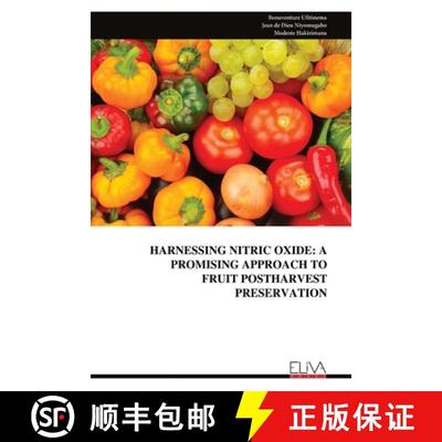 【3-4周达】Harnessing Nitric Oxide: A Promising Approach to Fruit Postharvest Preservation [9789999316897]