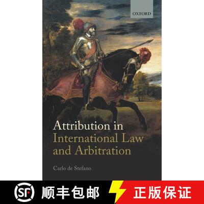 【3-4周达】精装 Attribution in International Law and Arbitration [9780198844648]