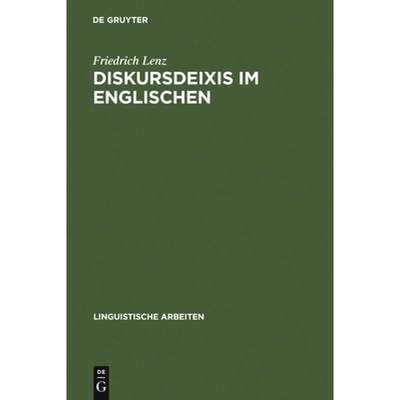 预订 Diskursdeixis im Englischen: Sprachtheoretische UEberlegungen Und Lexiko-Grammatische Analysen [9783484303690]