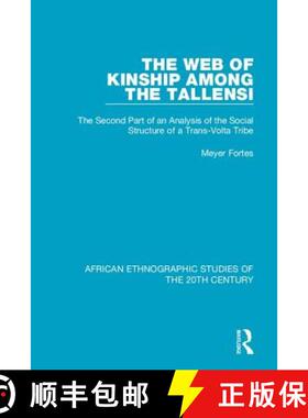 【3-4周达】The Web of Kinship Among the Tallensi: The Second Part of an Analysis of the Social Struct... [9781138591981]