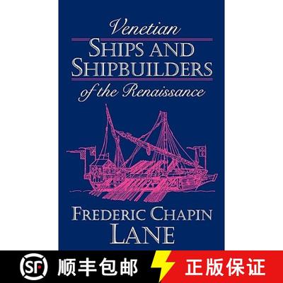 【3-4周达】Venetian Ships and Shipbuilders of the Renaissance [9780801845147]